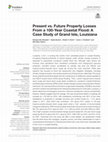 Research paper thumbnail of Present vs. Future Property Losses From a 100-Year Coastal Flood: A Case Study of Grand Isle, Louisiana