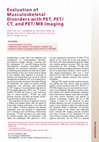 Research paper thumbnail of Evaluation of Musculoskeletal Disorders with PET, PET/CT, and PET/MR Imaging