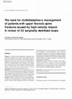 Research paper thumbnail of The Need for Multidisciplinary Management of Patients with Upper Thoracic Spine Fractures Caused by High-Velocity Impact: A Review of 32 Surgically Stabilised Cases