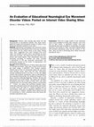 Research paper thumbnail of An Evaluation of Educational Neurological Eye Movement Disorder Videos Posted on Internet Video Sharing Sites