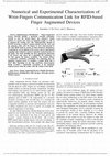 Research paper thumbnail of Numerical and Experimental Characterization of Wrist-Fingers Communication Link for RFID-Based Finger Augmented Devices