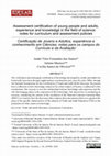 Research paper thumbnail of Assessment certification of young people and adults, experience and knowledge in the field of science: notes for curriculum and assessment policies