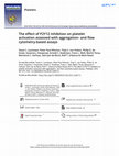 Research paper thumbnail of The effect of P2Y12 inhibition on platelet activation assessed with aggregation- and flow cytometry-based assays