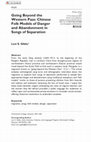 Research paper thumbnail of Going Beyond the Western Pass: Chinese Folk Models of Danger and Abandonment in Songs of Separation