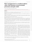 Research paper thumbnail of Pain management in a medical walk-in clinic: link between recommended processes and pain relief