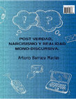 Research paper thumbnail of POST VERDAD, NARCISISMO Y REALIDAD MONO-DISCURSIVA