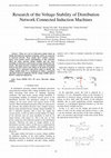 Research paper thumbnail of Research of the Voltage Stability of Distribution Network Connected Induction Machines