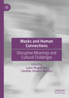 Research paper thumbnail of Masked Belles and Beasts: Uncovering Toys as Extensions, Avatars and Activists in Human Identity Play