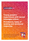 Research paper thumbnail of Young people’s experiences with sexual messages online : Prevalence, types of sexting and emotional responses