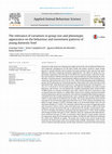 Research paper thumbnail of The relevance of variations in group size and phenotypic appearance on the behaviour and movement patterns of young domestic fowl