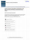 Research paper thumbnail of Family Contexts of Academic Socialization: The Role of Culture, Ethnicity, and Socioeconomic Status