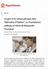 Research paper thumbnail of « Le grec et la culture grecque dans “Mémoires d’Hadrien”, ou l’humanisme politique et intime de Marguerite Yourcenar »