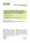 Research paper thumbnail of Constructive Practice and Critical Theory: The Contribution of Action Research to Organisational Change and the Discourse on Organisations