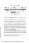 Research paper thumbnail of “What Is (and Isn’t) Jewish Law? – Jewish Legal Culture and Thought in Antiquity (5th c. BCE.– 7th c. CE)”