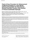 Research paper thumbnail of Point-of-Care Procedure for Enhancement of Meniscal Healing in a Goat Model Utilizing Infrapatellar Fat Pad–Derived Stromal Vascular Fraction Cells Seeded in Photocrosslinkable Hydrogel