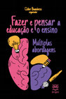 Research paper thumbnail of Fazer e Pensar a Educação e o Ensino