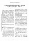 Research paper thumbnail of A Framework for Improving Trade Contractors' Productivity Tracking Methods