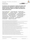 Research paper thumbnail of Incontinence and constipation in adolescent patients with anorexia nervosa—Results of a multicenter study from a German web‐based registry for children and adolescents with anorexia nervosa