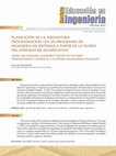 Research paper thumbnail of Planeación De La Asignatura Programación I en Un Programa De Ingeniería De Sistemas a Partir De La Teoría Del Aprendizaje Significativo Using Meaningful Learning Theory in the First Programming Course in a Systems Engineering Program