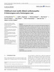 Research paper thumbnail of Childhood onset nexilin dilated cardiomyopathy: A heterozygous and a homozygous case