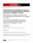 Research paper thumbnail of El rebranding como estrategia para evitar el racismo en la representación de la identidad corporativa: de ‘Negrita’ a ‘Umsha’