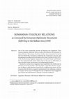 Research paper thumbnail of Romanian-Yugoslav relations as conveyed by Romanian diplomatic documents referring to the Balkan area (1939)