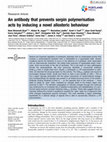 Research paper thumbnail of An antibody that prevents serpin polymerisation acts by inducing a novel allosteric behaviour