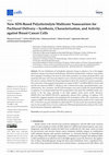 Research paper thumbnail of New SDS-Based Polyelectrolyte Multicore Nanocarriers for Paclitaxel Delivery—Synthesis, Characterization, and Activity against Breast Cancer Cells