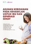 Research paper thumbnail of ASUHAN KEBIDANAN PADA KEHAMILAN UNTUK IBU DAN GENERASI SEHAT