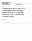 Research paper thumbnail of Experimental Investigation on Performance and Emission Characteristics of Low Heat Rejection Diesel Engine with Ethanol as Fuel