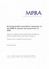 Research paper thumbnail of Evolving Health Expenditure Landscape of the BRICS Nations and Projections to 2025