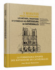 Research paper thumbnail of 3 minutes pour comprendre les métiers, traditions et symboles des bâtisseurs de cathédrales