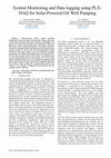 Research paper thumbnail of System Monitoring and Data logging using PLX-DAQ for Solar-Powered Oil Well Pumping