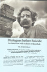 Research paper thumbnail of Dialouges before Sucide: An interview with Ashish Avikunthak