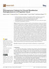 Research paper thumbnail of Heterogeneous Catalysts for Glycerol Biorefineries: Hydrogenolysis to 1,2-Propylene Glycol