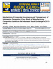 Research paper thumbnail of Mechanism of Corporate Governance and Transparency of Indonesian Companies (Case Study of Manufacturing Companies Listed on the Indonesia Stock Exchange in 2015-2018)