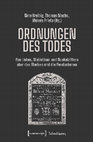 Research paper thumbnail of Ordnungen des Todes. Von Listen, Statistiken und Dunkelziffern über das Sterben und die Verstorbenen