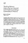 Research paper thumbnail of 13: Teaching Partners: Improving Teaching and Learning by Cultivating a Community of Practice