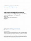 Research paper thumbnail of Border Crossings: Understanding the Civil, Criminal, and Immigration Implications for Battered Women Fleeing Across State Lines with Their Children