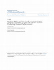 Research paper thumbnail of Student Attitudes Toward the Market System: Predicting Student Achievement