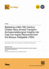 Research paper thumbnail of Ballasting a Mid-19th Century Chilean Navy Armed Transport: Archaeometallurgical Insights into Cast Iron Ingots Recovered from the Barque Infatigable (1855)