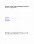 Research paper thumbnail of International Institutions and the Democratization of Central and East European Civil-Military Relations