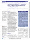 Research paper thumbnail of Tensions in integrating clinician and educator role identities: a qualitative study with occupational therapists and physiotherapists