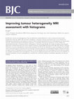 Research paper thumbnail of Improving tumour heterogeneity MRI assessment with histograms