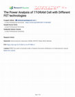 Research paper thumbnail of The Power Analysis of 1T-DRAM Cell with Different FET technologies