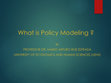 Research paper thumbnail of What is Policy Modeling?