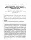 Research paper thumbnail of ANALYZING AIRCRAFT LANDING DECISION MAKING THROUGH FUZZY APPROACH - A COMPARATIVE STUDY