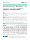 Research paper thumbnail of Personal Genome Project UK (PGP-UK): a research and citizen science hybrid project in support of personalized medicine