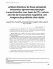 Research paper thumbnail of Análise direcional do fluxo sangüíneo miocárdico após revascularização transmiocárdica com laser de CO2: estudo através da ressonância magnética com imagens de gradiente ultra-rápido