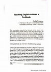 Research paper thumbnail of Teaching English without a Textbook